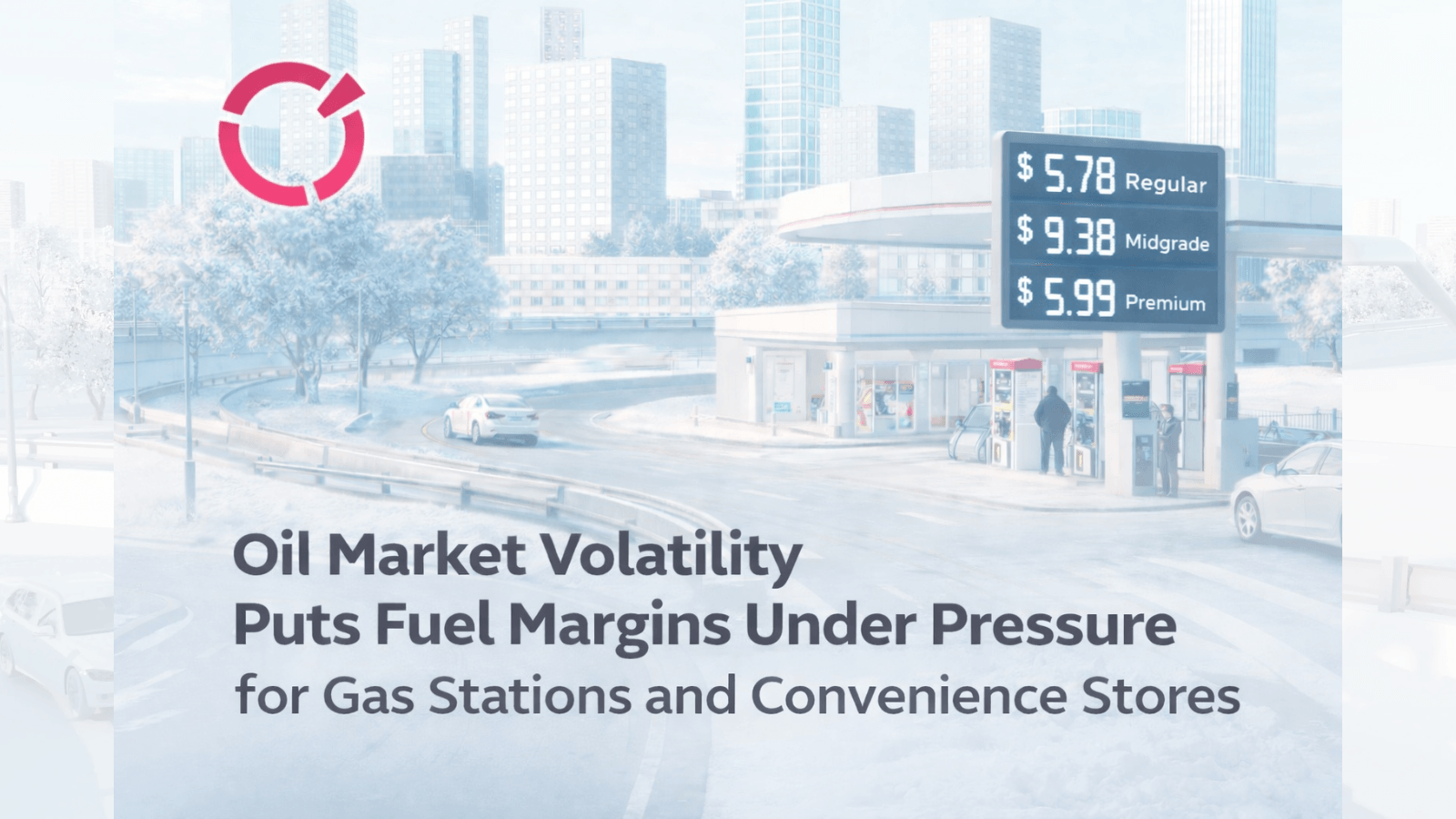 Gas station in an urban setting illustrating how oil market volatility impacts fuel margins and convenience store profitability.